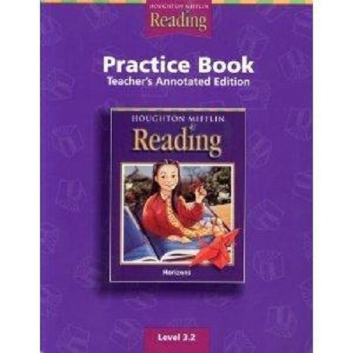 Houghton Mifflin Reading, Practice Book, Teacher's Annotated Edition, Level 3.2