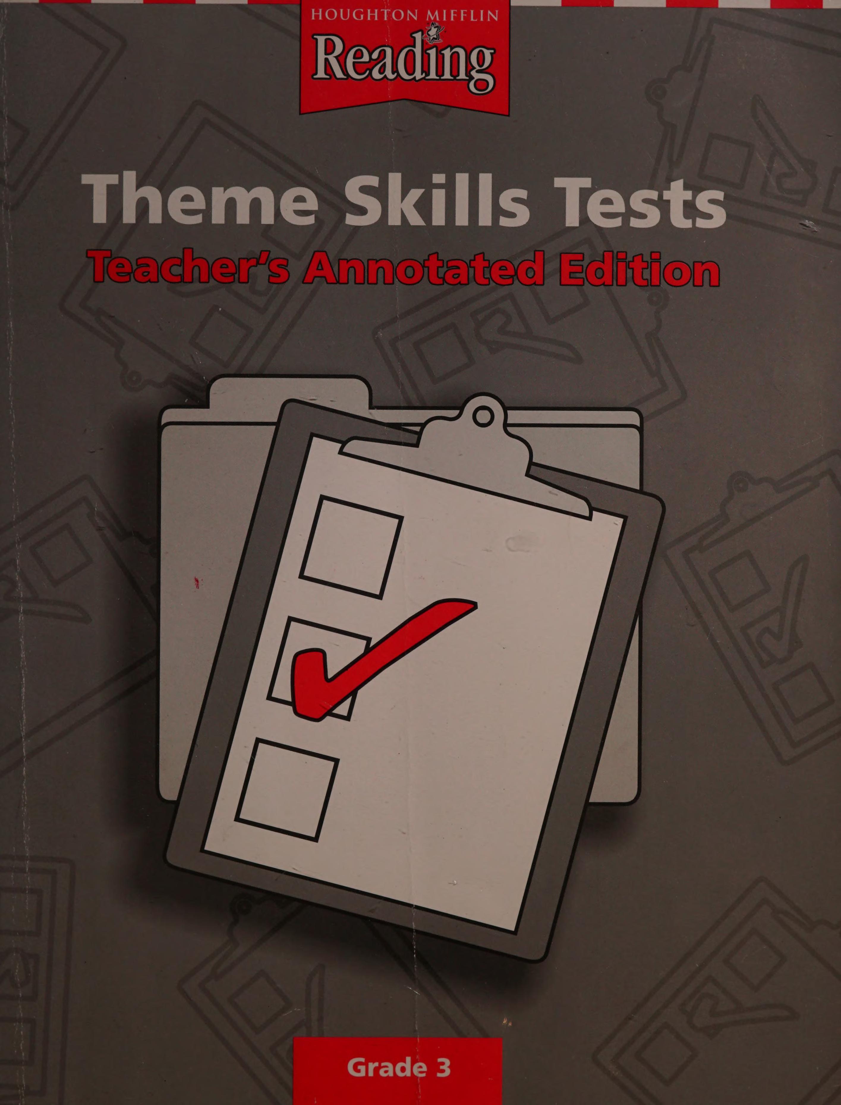 Houghton Mifflin Reading Theme Skills Tests Grade 3, Teacher's Annotated Edition