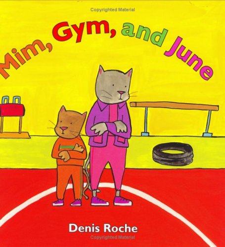 Mim, Gym, and June