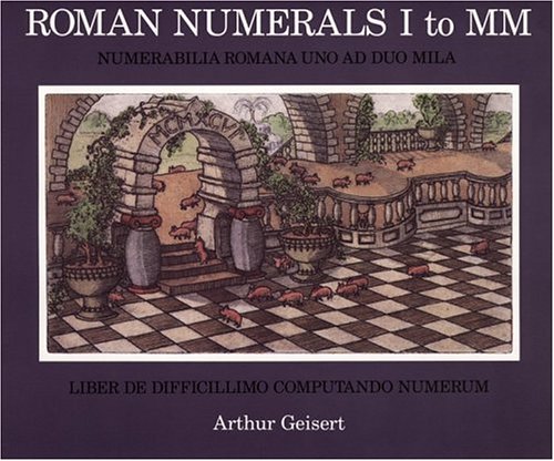 Roman Numerals I To MM: Liber De Difficillimo Computando Numerum
