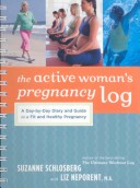 The Active Woman s Pregnancy Log