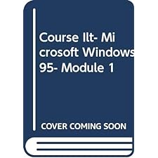 Course Ilt- Microsoft Windows 95- Module 1