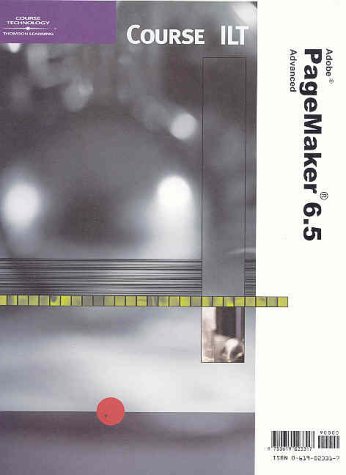Course Ilt: Adobe Pagemaker 6.5: Advanced