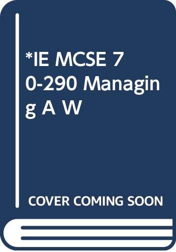 *Ie Mcse 70-290 Managing a W
