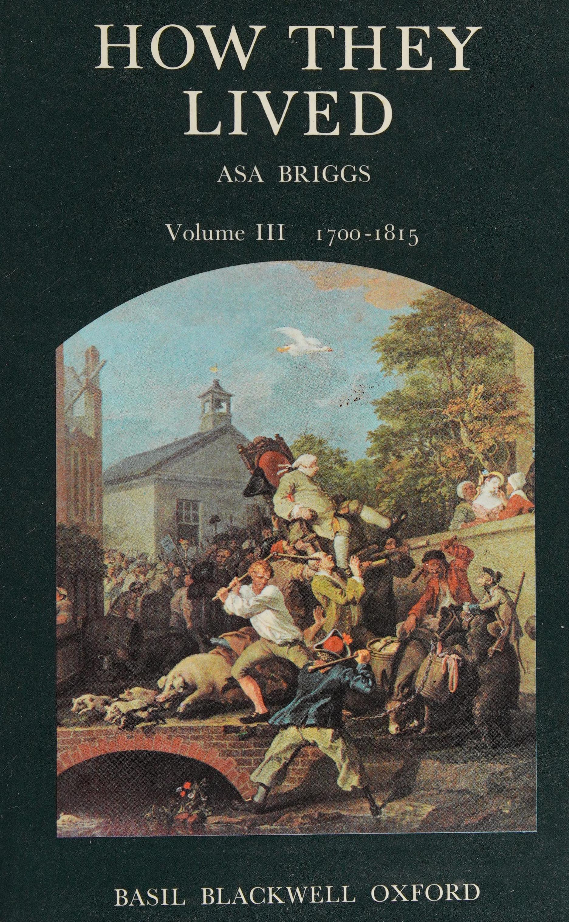 How They Lived Volume III 1700-1815