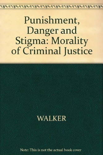 Punishment, Danger and Stigma
