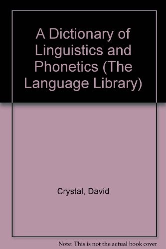 A Dictionary of Linguistics and Phonetics