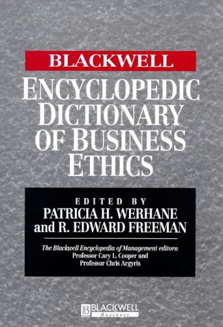 The Blackwell Encyclopedia Of Management And Encyclopedic Dictionaries, The Blackwell Encyclopedic Dictionary Of Business Ethics