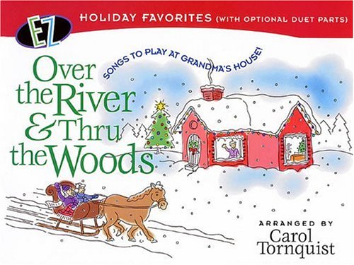 Over the River and Thru the Woods
