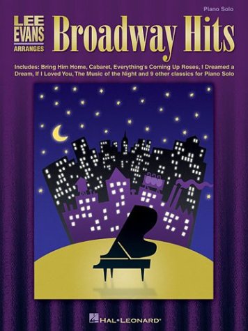 Broadway Hits Lee Evans Arranges Piano Solo