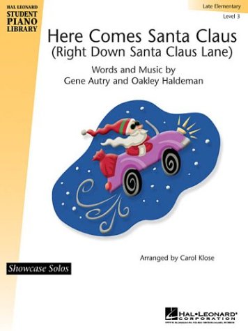Here Comes Santa Claus (Right Down Santa Claus Lane): Early Intermediate : Level 3 (Showcase Solos)