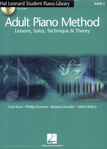 Adult Piano Method - Book 2 with Online Audio - Includes Lessons, Solos, Technique, and Theory