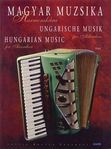 Hungarian Music For Accordion: Magyar Muzsika Harmonikara