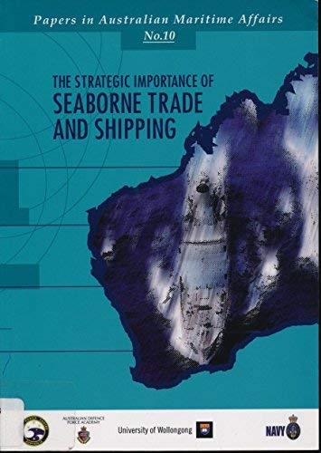 The Strategic Importance of Seaborne Trade and Shipping