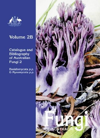 Catalogue And Bibliography Of Australian Fungi