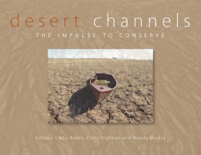 Desert Channels [OP]: The Impulse To Conserve