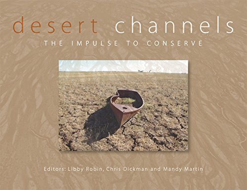 Desert Channels [OP]: The Impulse To Conserve