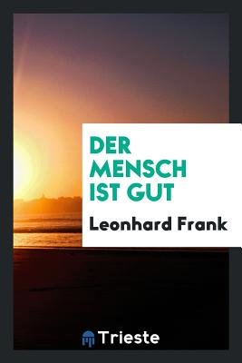 Der Mensch Ist Gut