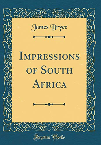Impressions of South Africa (Classic Reprint)