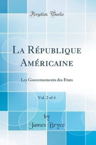 La République Américaine, Vol. 2 Of 4