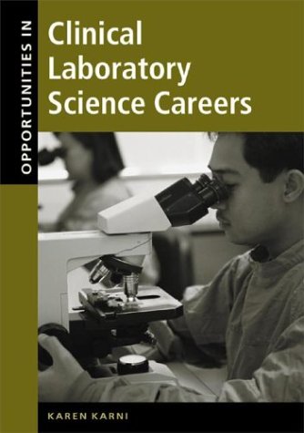 Opportunities In Clinical Laboratory Science Careers, Revised Edition
