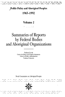 Summaries Of Reports By Federal Bodies And Aboriginal Organizations: An Overview Of Public Policy Development In The Field Of Aboriginal Affairs
