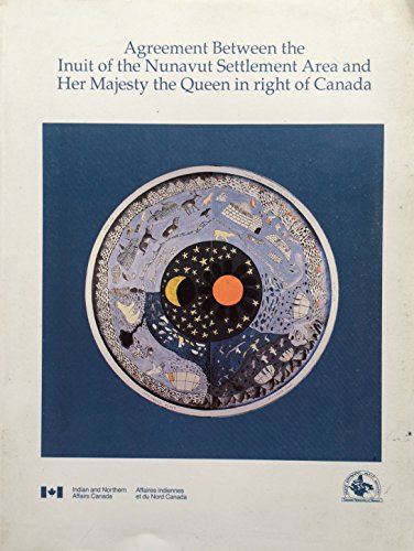 Agreement Between the Inuit of the Nunavut Settlement Area and Her Majesty the Queen in Right of Canada