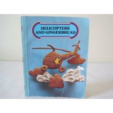 Helicopters and Gingerbread