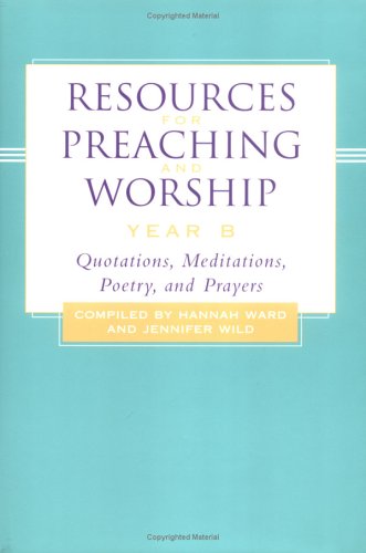 Resources for Preaching and Worship---Year B