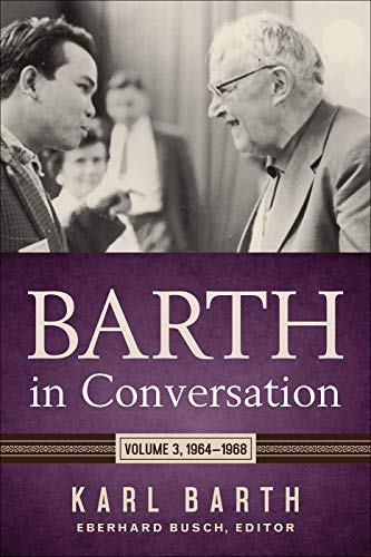 Barth in Conversation Volume 3