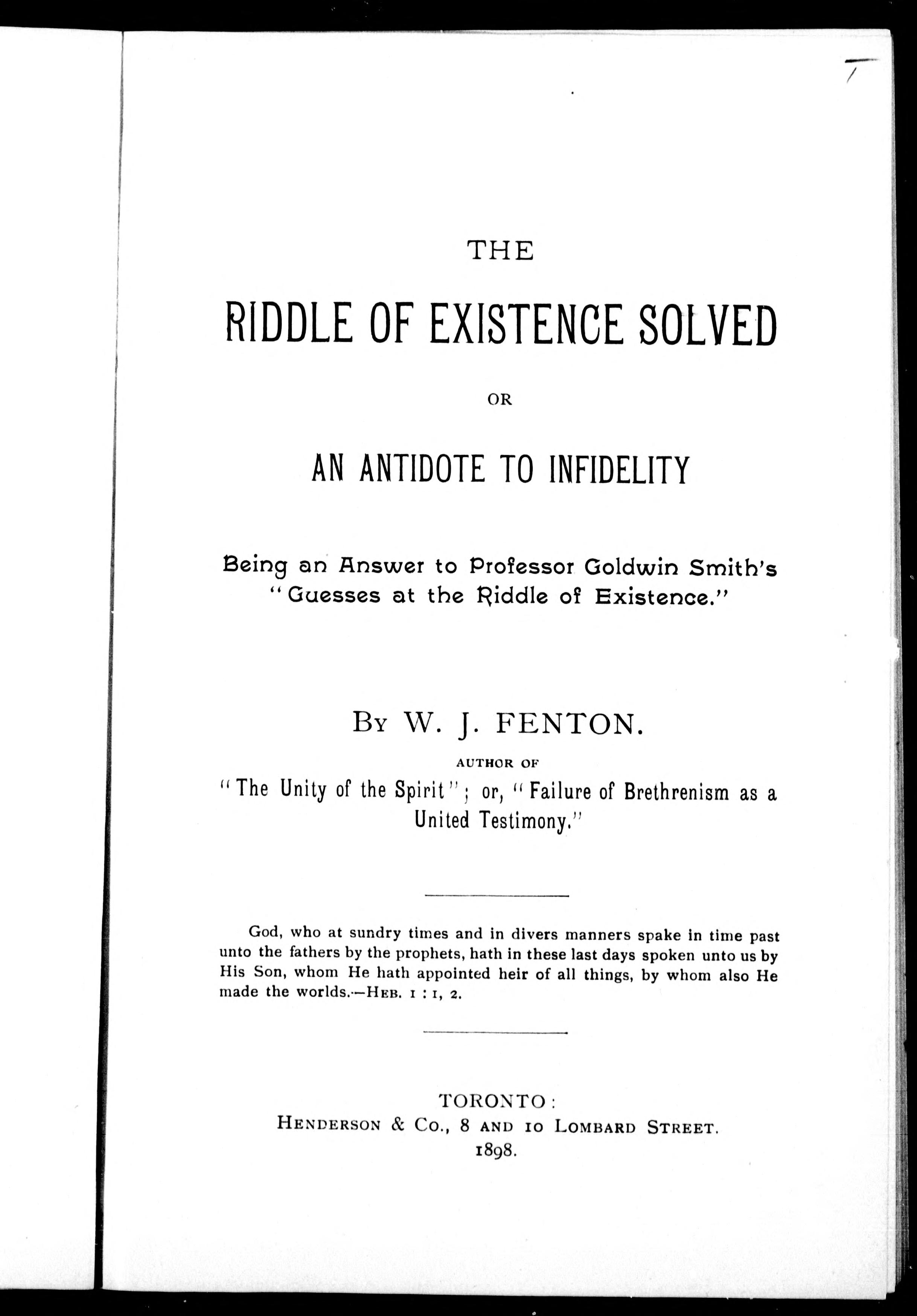 The Riddle of Existence Solved, or, an Antidote to Infidelity