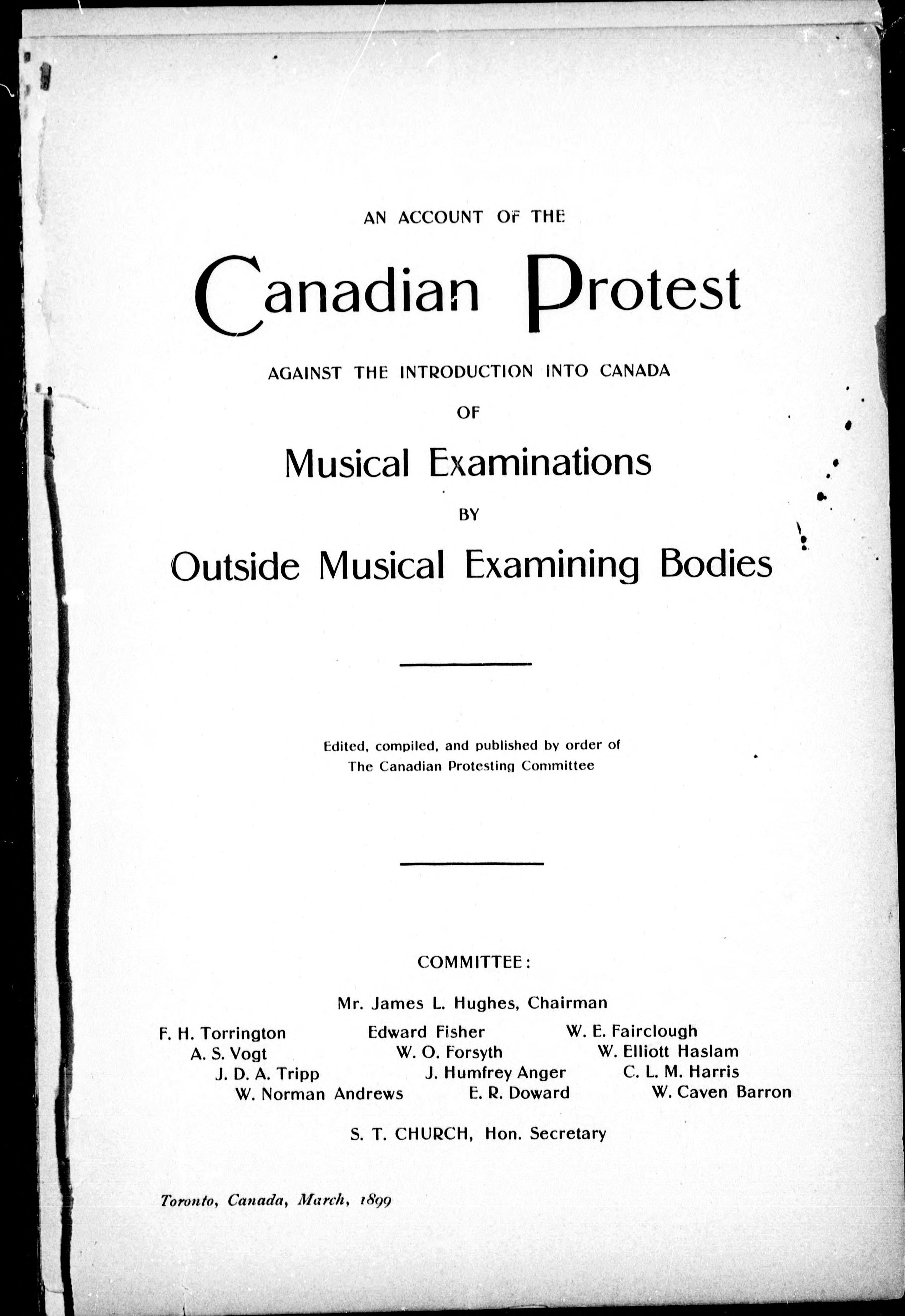 An Account Of The Canadian Protest Against The Introduction Into Canada Of Musical Examinations By Outside Musical Examining Bodies