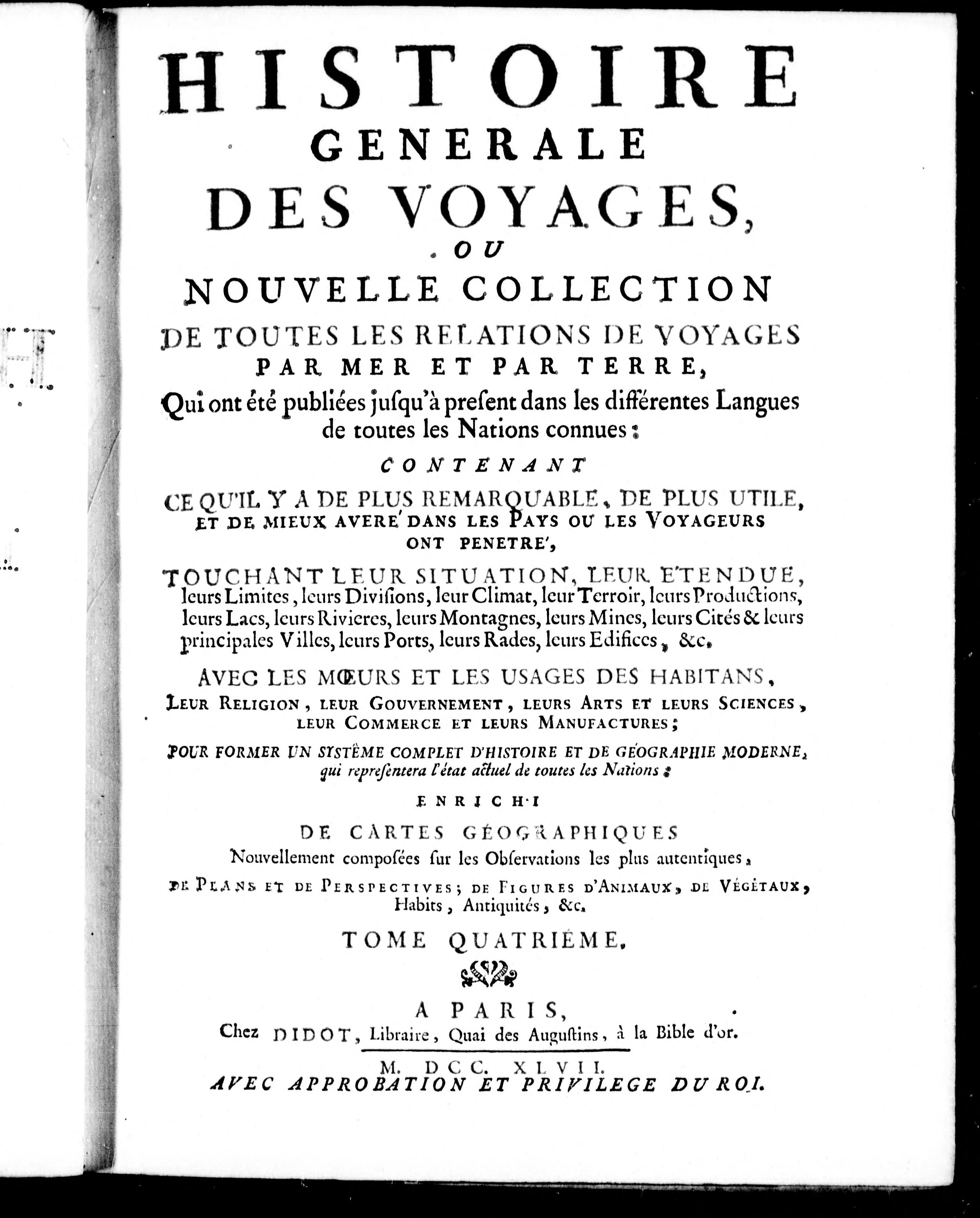 Histoire GÃ©NÃ©Rale des Voyages Ou Nouvelle Collection de Toutes les Relations de Voyages Par Mer Et Par Terre, Qui Ont Ã©TÃ© PubliÃ©Es Jusqu'Ã PrÃ©Sent Dans les DiffÃ©Rentes Langues de Toutes les Nations Connues