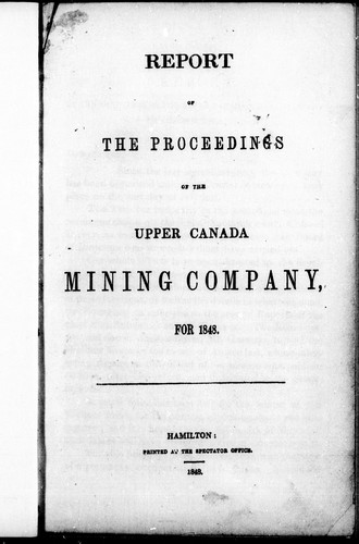 Report of the Proceedings of the Upper Canada Mining Company