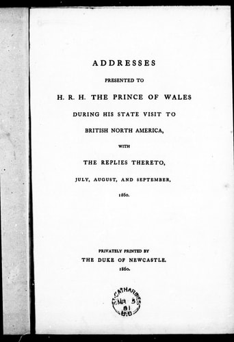 Addresses Presented to H.R.H. The Prince of Wales During His State Visit to British North America