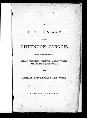 A Dictionary Of The Chinnook [Sic] Jargon