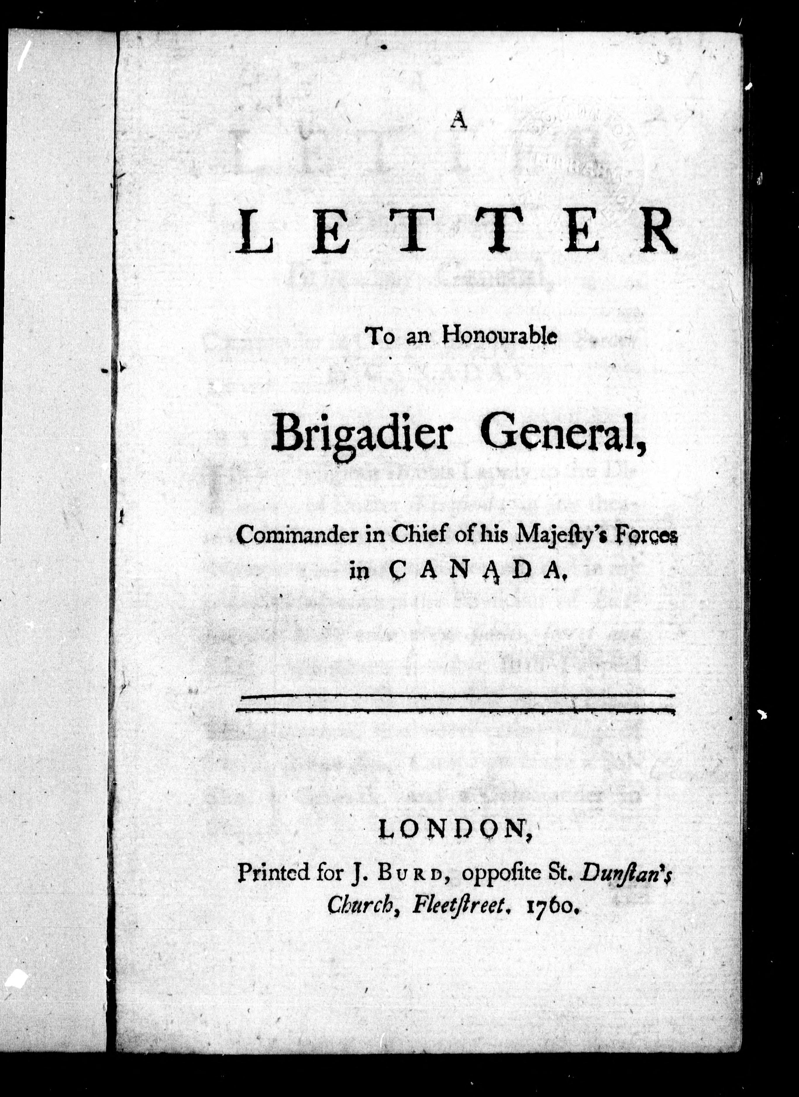 A Letter to an Honourable Brigadier General, Commander in Chief of His Majesty's Forces in Canada