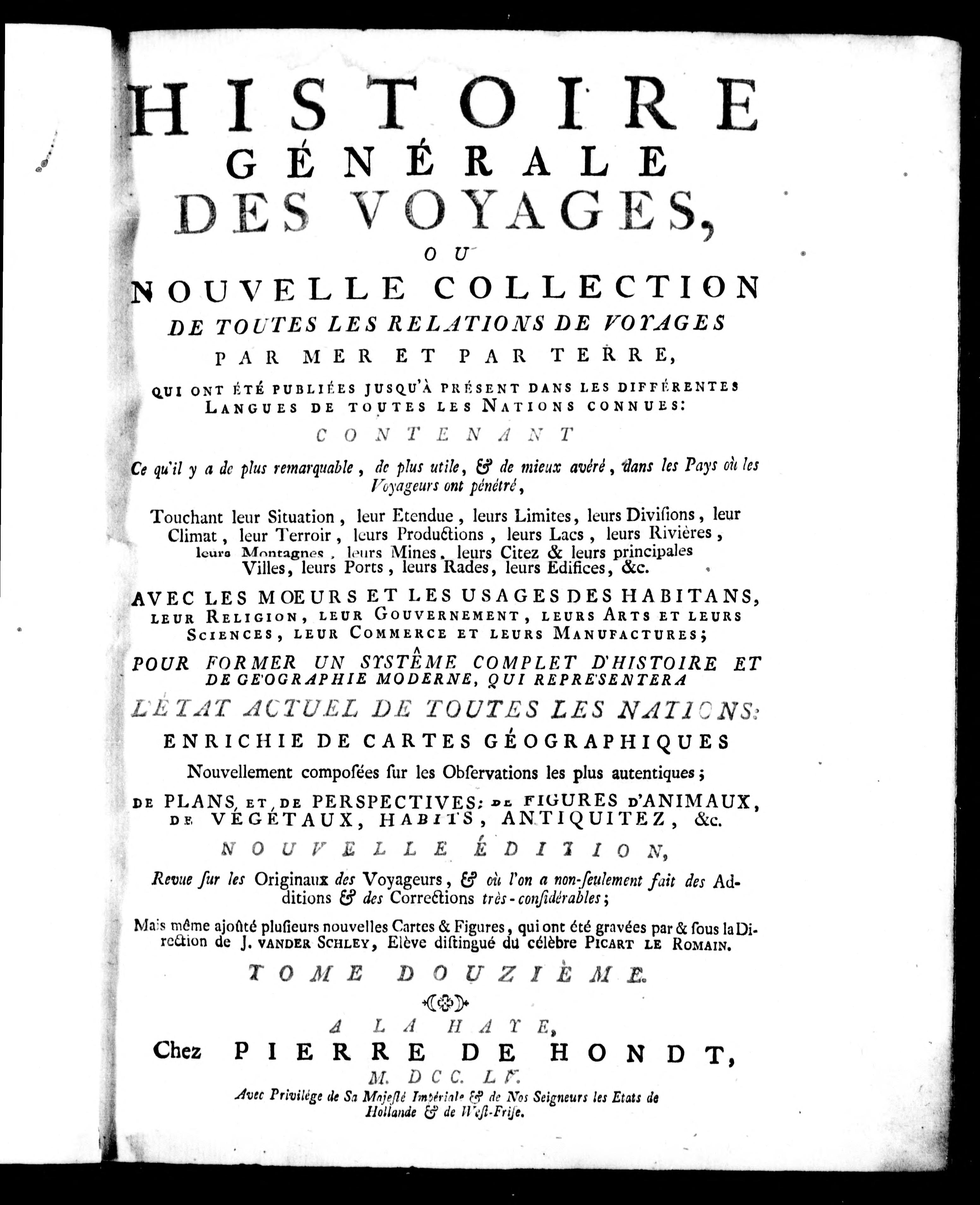 Histoire G?N?Rale des Voyages Ou Nouvelle Collection de Toutes les Relations de Voyages Publi?Es Jusqu'? Pr?Sent Dans les Diff?Rentes Langues de Toutes les Nations Connues