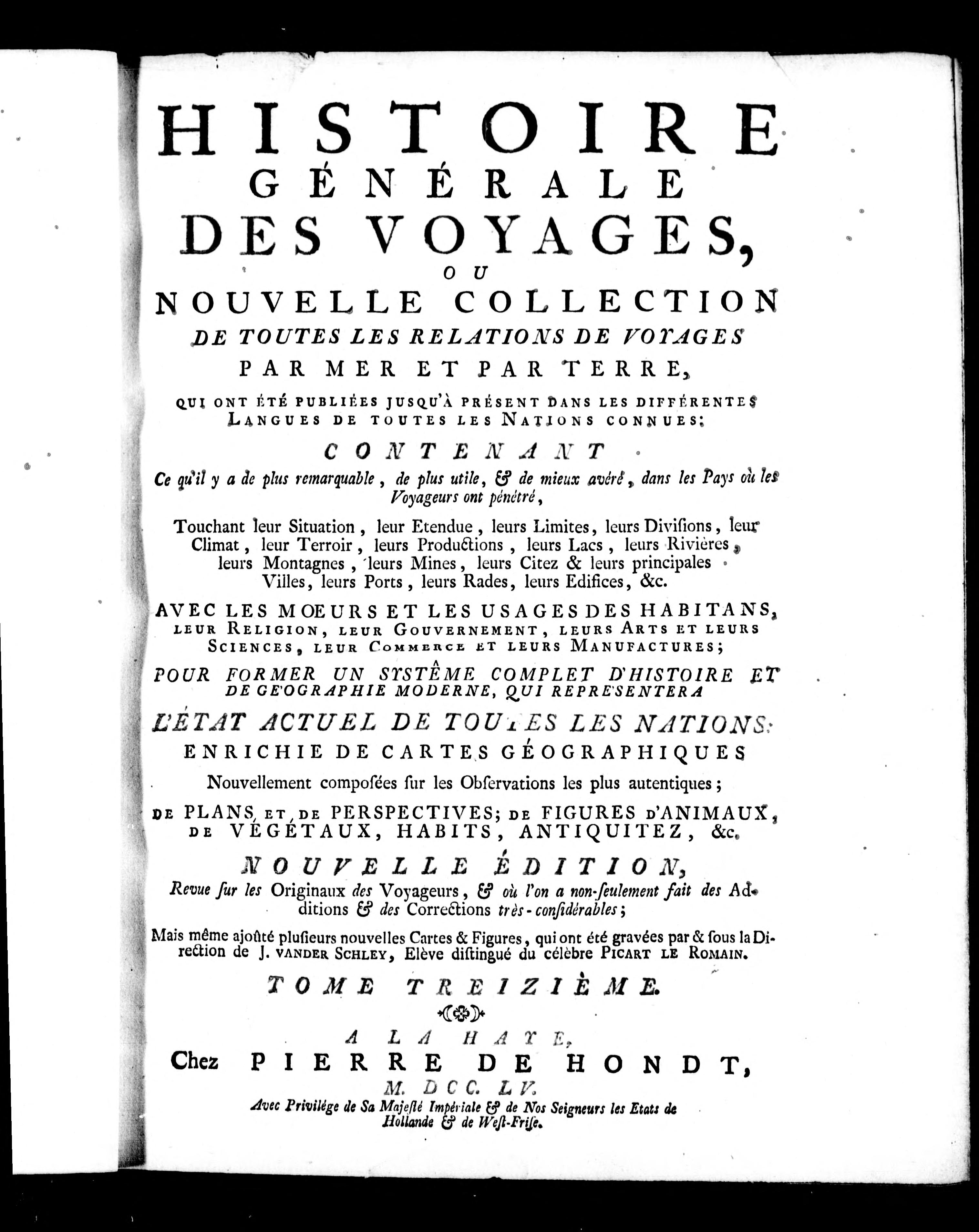Histoire G?N?Rale des Voyages Ou Nouvelle Collection de Toutes les Relations de Voyages Par Mer Et Par Terre, Qui Ont ?T? Publi?Es Jusqu'? Pr?Sent Dans les Diff?Rentes Langues de Toutes les Nations Connues