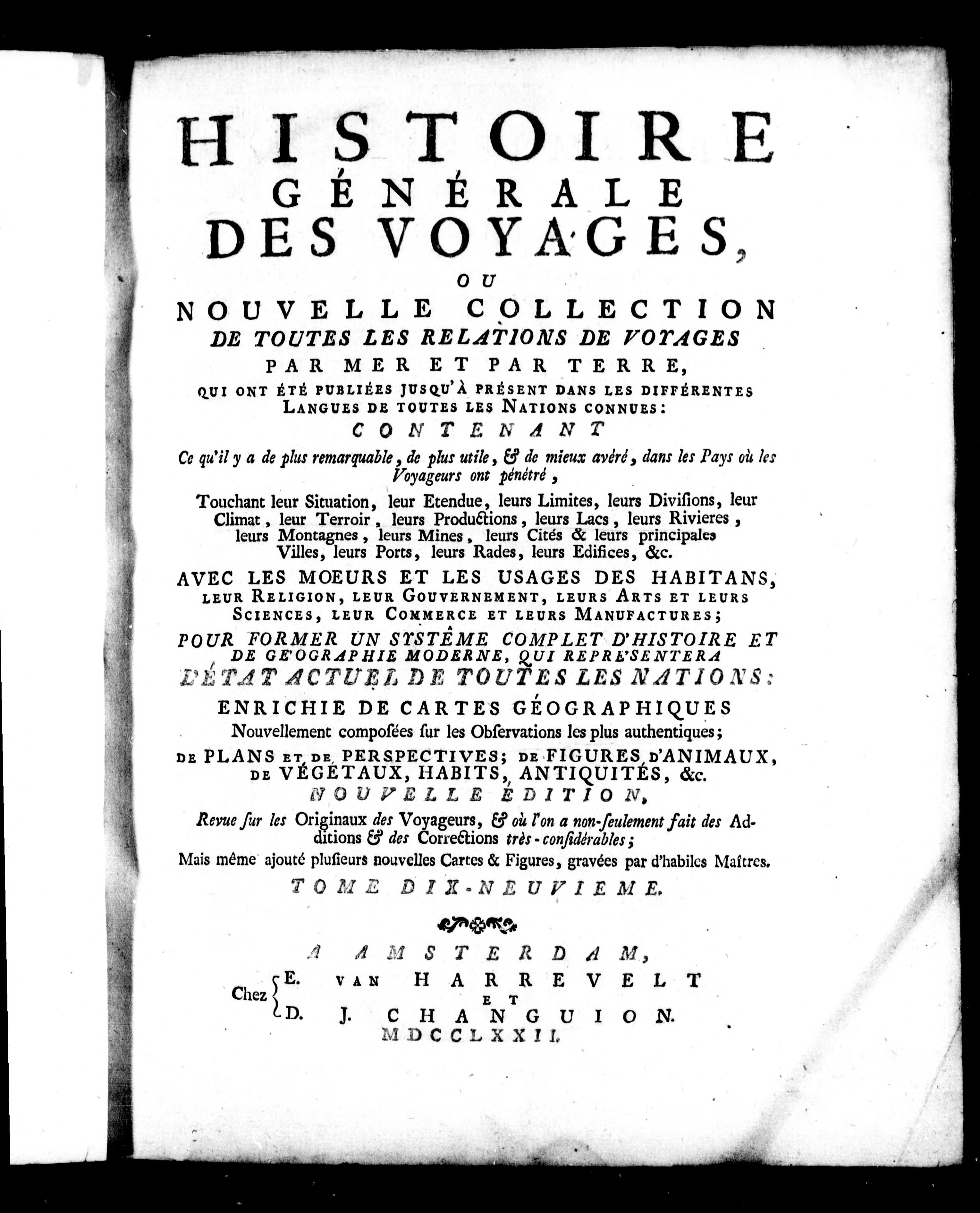 Histoire G?N?Rale des Voyages Ou Nouvelle Collection de Toutes les Relations de Voyages Par Mer Et Par Terre, Qui Ont ?T? Publi?Es Jusqu'? Pr?Sent Dans les Diff?Rentes Langues de Toutes les Nations Connues