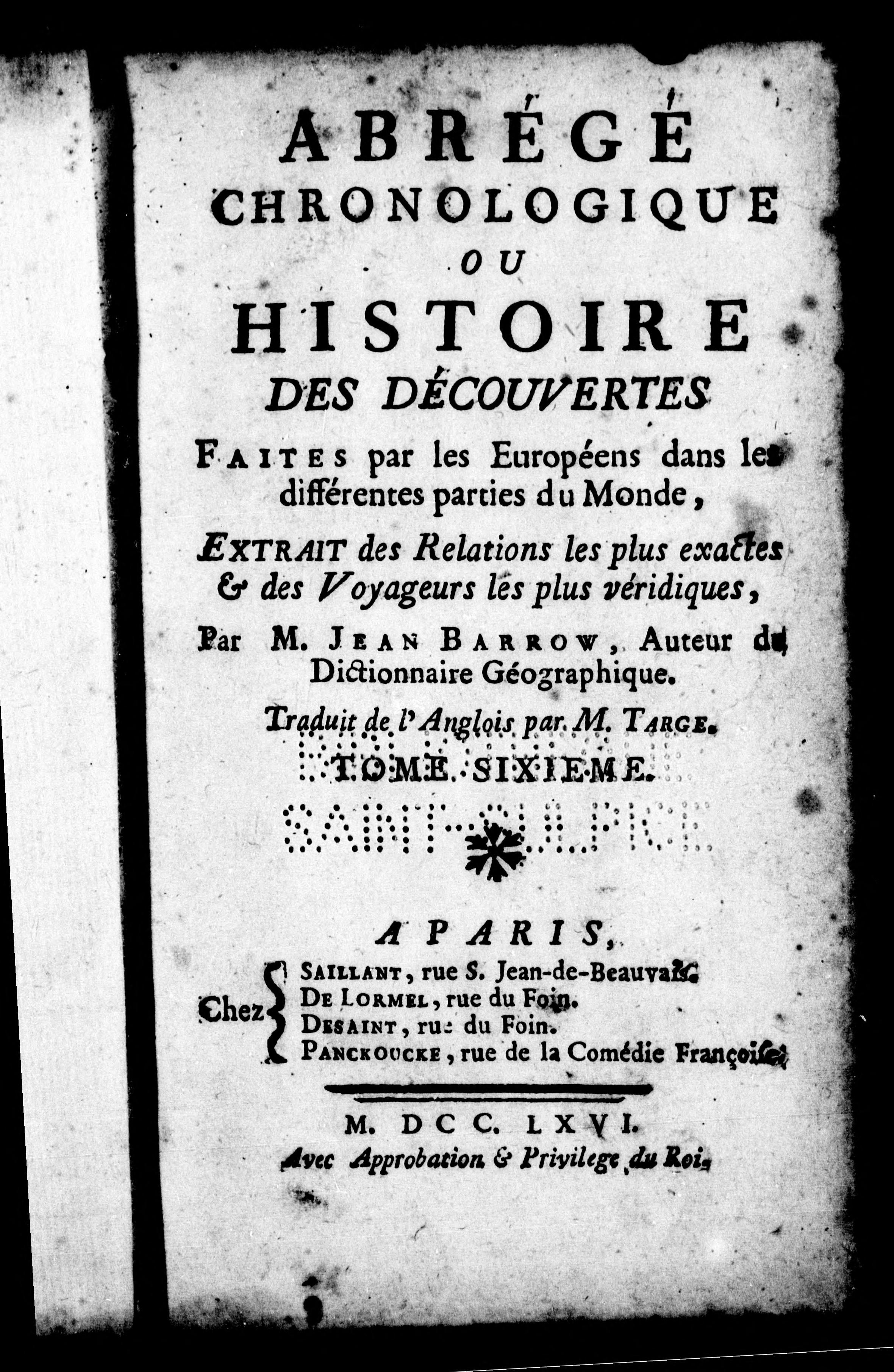 Abrégé Chronologique Ou Histoire des Découvertes Faites Par les Europé Ens Dans les Différentes Parties du Monde