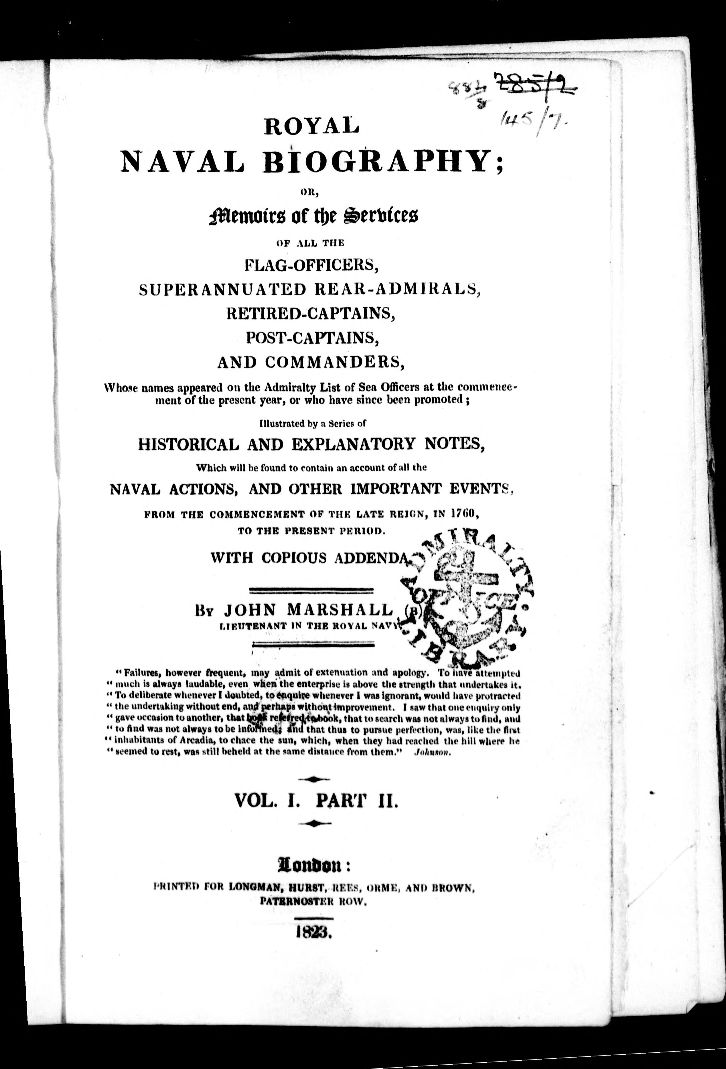 Royal Naval Biography, or, Memoirs of the Services of All the Flag-Officers, Superannuated Rear-Admirals, Retired-Captains, Post-Captains and Commanders