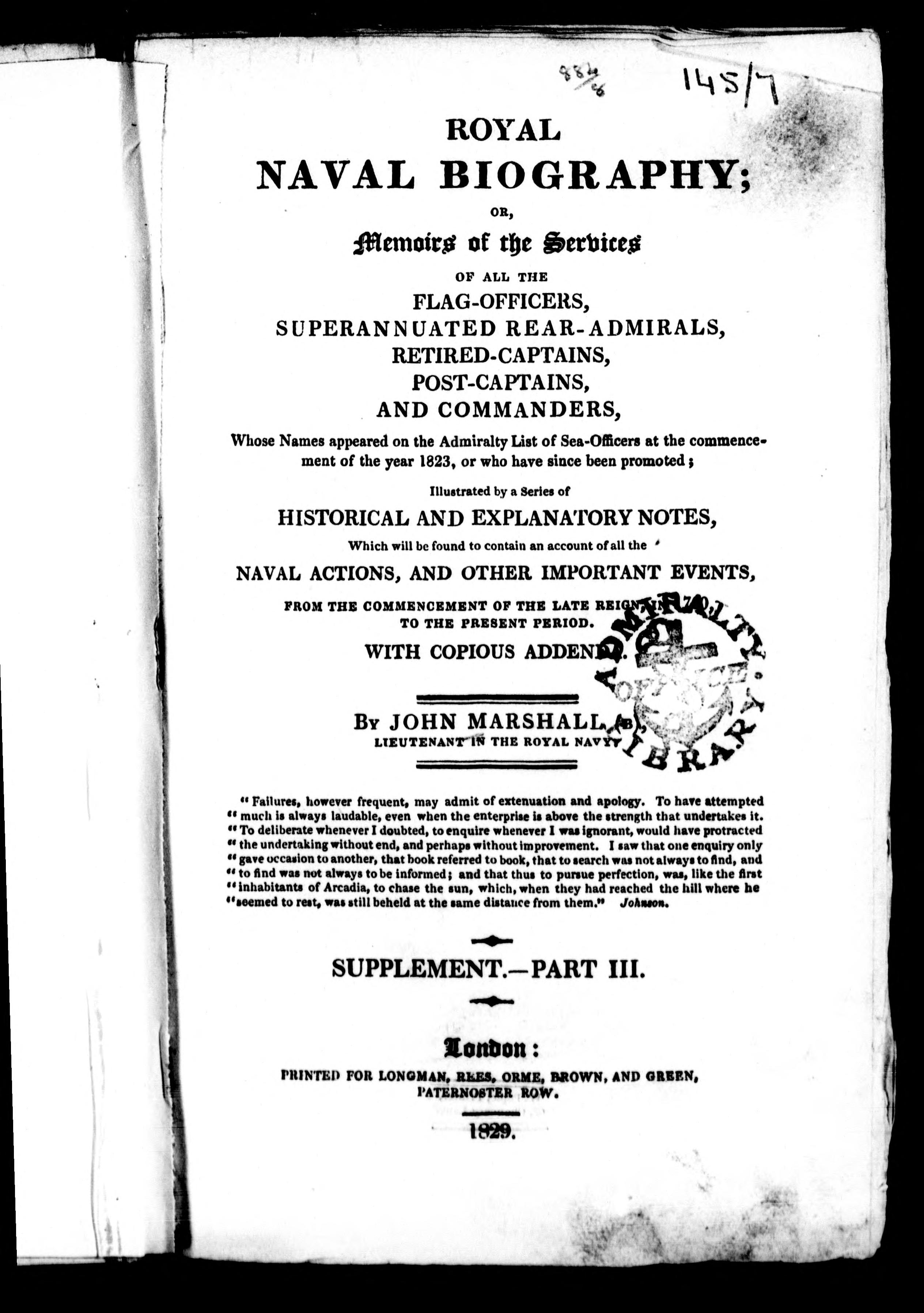 Royal Naval Biography, or, Memoirs of the Services of All the Flag-Officers, Superannuated Rear-Admirals, Retired-Captains, Post-Captains and Commanders
