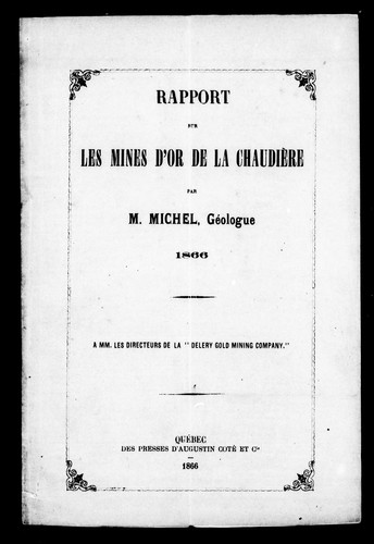 Rapport Sur Les Mines D'Or De La Chaudière Par M. Michel, Géologue, 1866