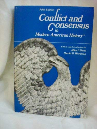 Conflict And Consensus In Modern American History