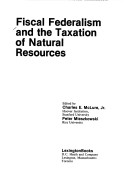 Fiscal Federalism And The Taxation Of Natural Resources