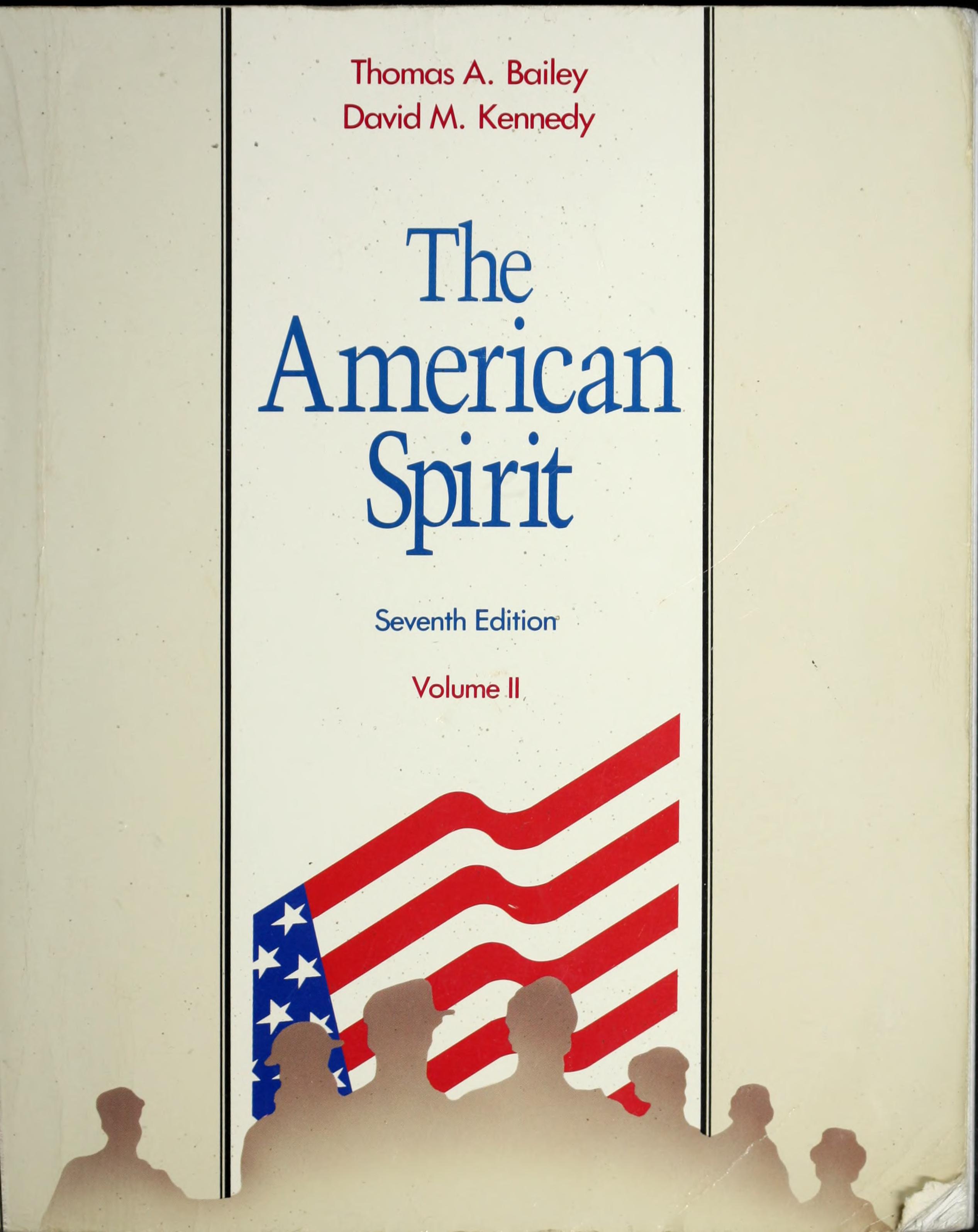 The American Spirit United States History As Seen By Contemporaries