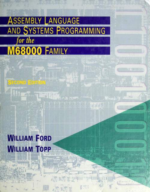 Assembly Language And Systems Programming For The M68000 Family