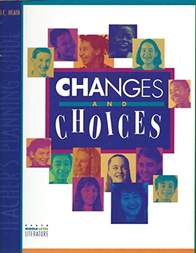 Teacher's Planning Guide - Changes and Choices - Heath Middle Level Literature (Heath Middle Level Literature Series)