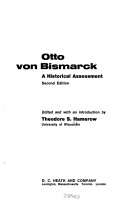 Otto Von Bismarck: A Historical Assessment